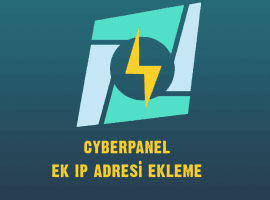 CyberPanel Ek IP Ekleme ve Tanımlama CyberPanel Ek IP Ekleme ve Tanımlama cyberpanel ek ip ekleme 270x200